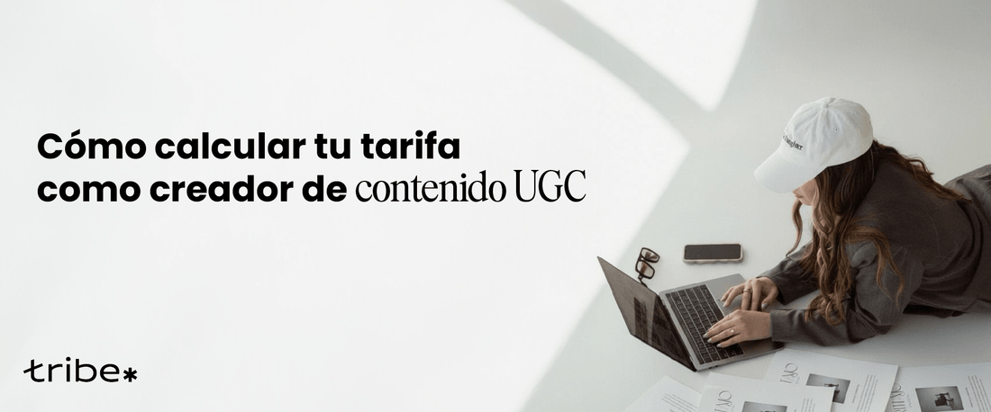 Qué tener presente para cobrar si eres UGC - Tribe Consulting